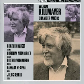 Killmayer: Chamber Music by Wilhelm Killmayer