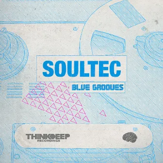 Blue Grooves EP by Soultec