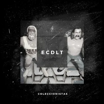 Coleccionistas by ECDLT