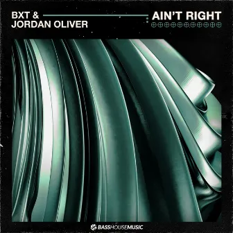 Ain't Right by BXT