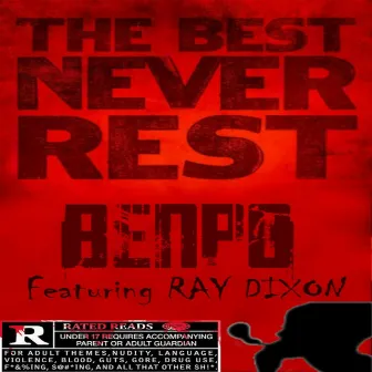 The Best Never Rest by BenPo