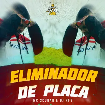 Eliminador de Placa by MC Scobar