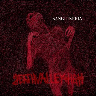 SANGUINERIA by Death Valley High