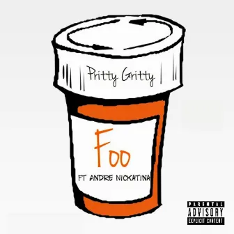 Foo (feat. Andre Nickatina) by Pritty Gritty