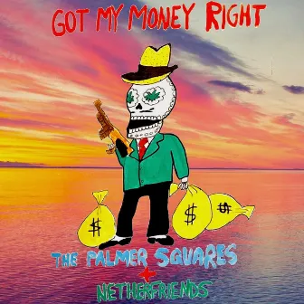 Got My Money Right by Netherfriends