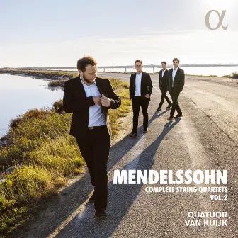 Mendelssohn: Complete String Quartets, Vol. 2 by Quatuor Van Kuijk