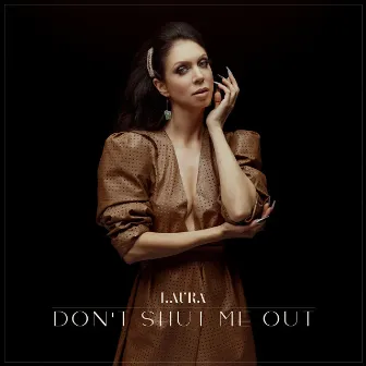 Don't Shut Me Out by Laura Põldvere