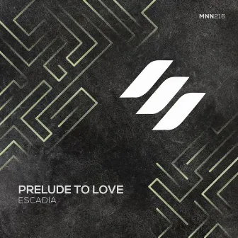 Prelude to Love by Escadia