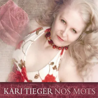 Nos Mots (Our Words) by Kari Tieger