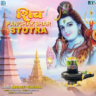 Shiv Panchakshar Stotra by Abhijeet Ghoshal