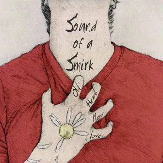 Old Heart, New Love by Sound of a Smirk