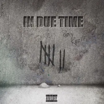 In Due Time by Percy Keith