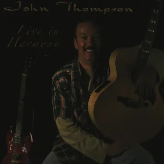 Live In Harmony by John Thompson