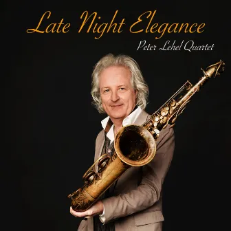 Late Night Elegance by Peter Lehel Quartet