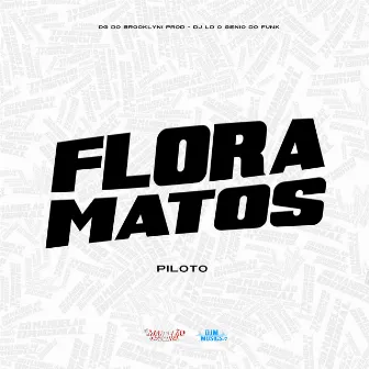 Flora Matos - Piloto by DJ LD o Gênio do Funk