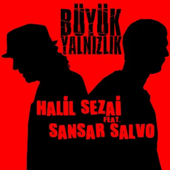 Büyük Yalnızlık [From 