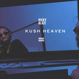 Kush Heaven by Ricky Blaze