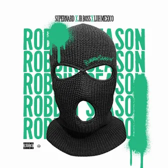 Robbin Season by Luh Mexico