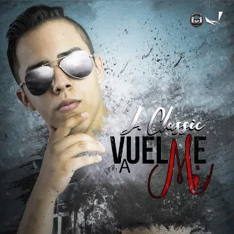 Vuelve a Mi by J-Classic