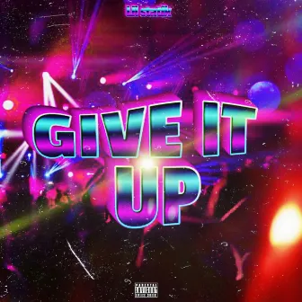 Give It Up by Lil Statik