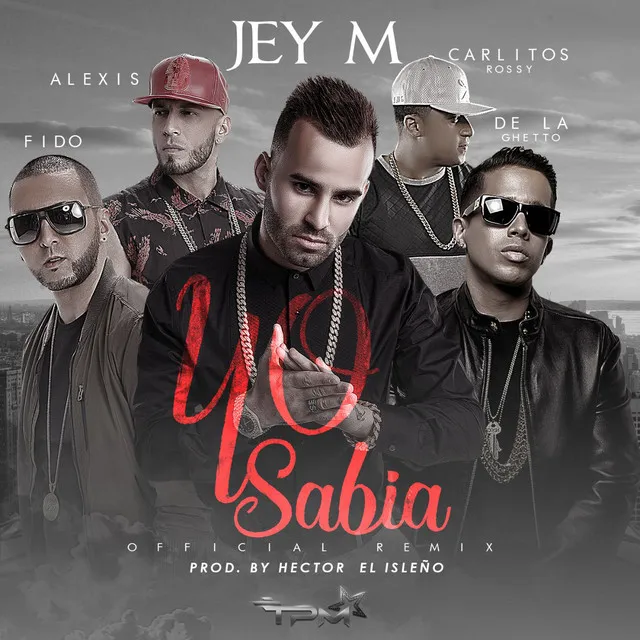 Yo sabía (feat. Alexis & Fido, De La Ghetto y Carlitos Rossy) - Official Remix