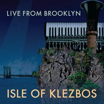 Live from Brooklyn by Isle Of Klezbos