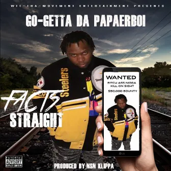 FACTS STRAIGHT by Go Getta Da PaperBoi