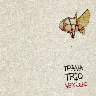 Mergulho by Trama Trio