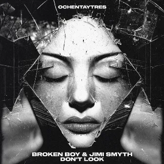 Don't Look by Broken Boy