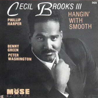 Hangin' with Smooth by Cecil Brooks III