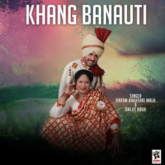 Khang Banauti by Hakam Bakhtariwala