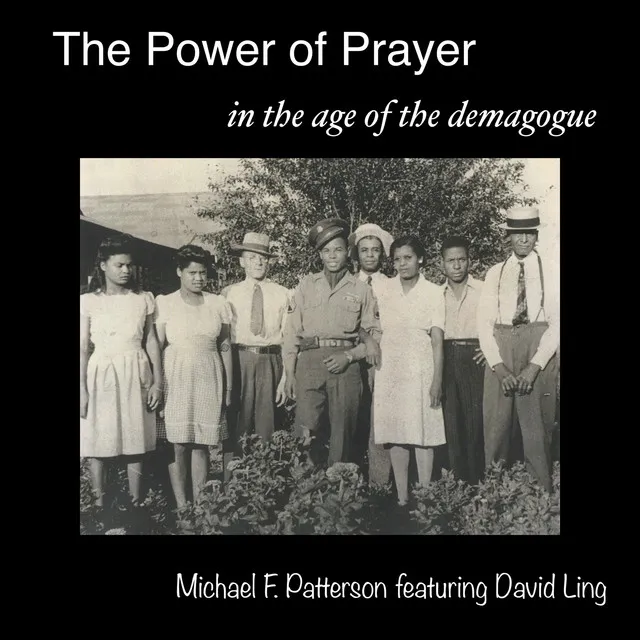 The Power of Prayer in the Age of the Demagogue