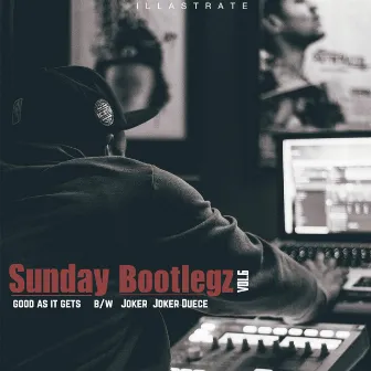 Sunday Bootlegz, Vol. 6 by Illastrate