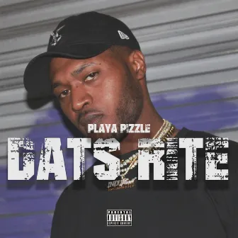 Dats Rite by Playa Pizzle