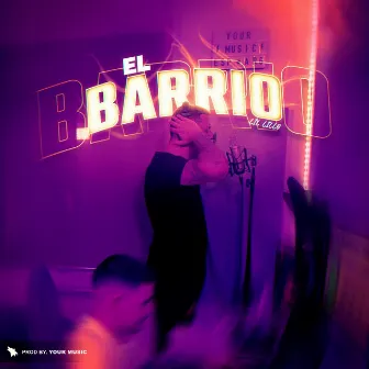 El Barrio by Lil Lillo