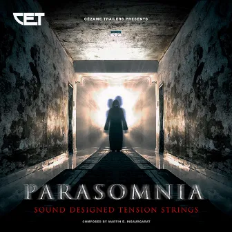 Parasomnia (Sound Designed Tension Strings) by Martin Emilio Insaurgarat