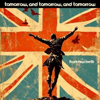 Tomorrow, and Tomorrow, and Tomorrow (From Macbeth) by Crystin Fawn