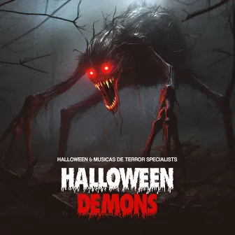 Halloween Demons by Halloween & Musicas de Terror Specialists