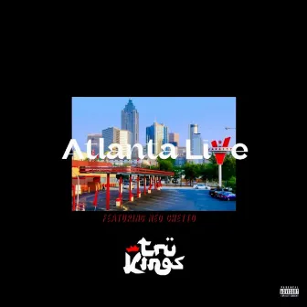 Atlanta Live by Tru Kings