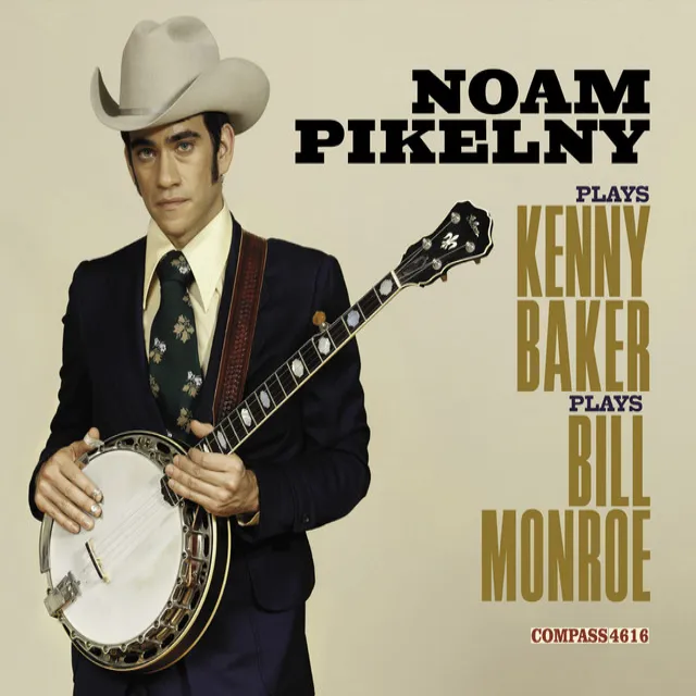 Noam Pikelny Plays Kenny Baker Plays Bill Monroe