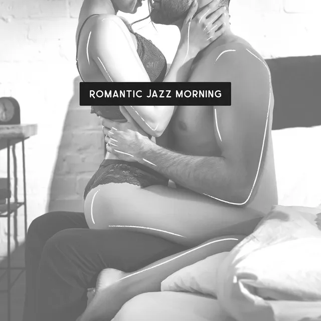 Wonderful Beginning of the Day - Romantic Jazz Morning, Pleasant Time, Moody Melodies