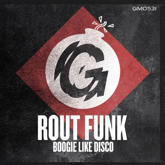 Boogie Like Disco by Rout Funk