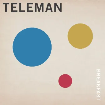 Breakfast by Teleman