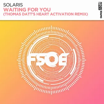 Waiting For You (Thomas Datt's Heart Activation Remix) by Solaris