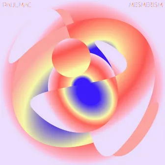 Mesmerism by Paul Mac