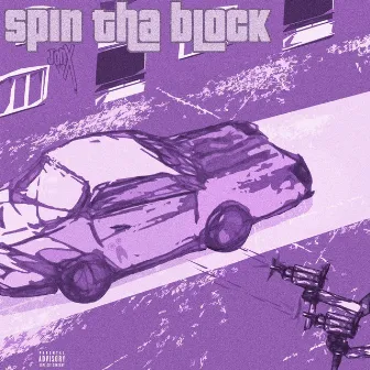 SPIN THA BLOCK by JXN'Z