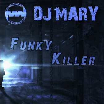 Funky Killer by DJ Mary