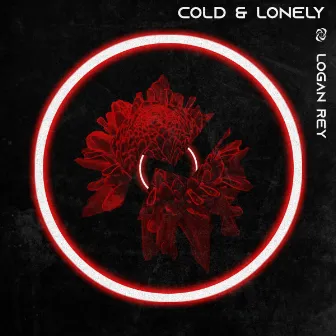 Cold & Lonely by Logan Rey