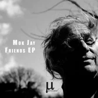 Friends EP by Mok Jay