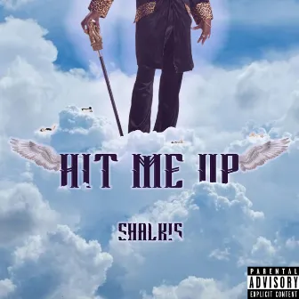 Hit Me Up by Shalkis